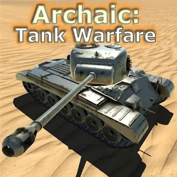 Archaic: Tank Warfare v5.06